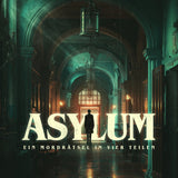 Asylum von ARKIV by Unsolved: ein düsterer Krankenhausflur mit einer Person im Gegenlicht. Ein Mordrätsel in vier Teilen.